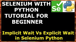 Implicit Wait Vs Explicit Wait selenium Waits in Selenium Python Selenium tutorial for Beginner