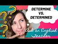 Determine vs Determined Same or Different Meanings