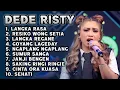 Download Lagu kumpulan lagu viral DEDE RISTY FULL ALBUM 2025 ‼️langka rasa - resiko wong setia - langka regane
