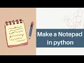 Make a notepad in Python Project Data Scientist