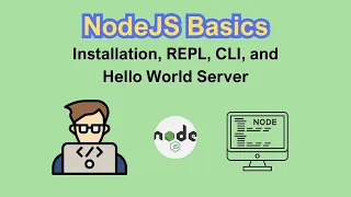 NodeJS Tutorial Series 02 NodeJS Basics - Installation REPL CLI and Hello World Server