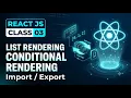 React JS Complete Course Class 03 List Rendering Conditional Rendering