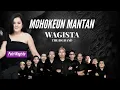 Download Lagu MOHOKEUN MANTAN-PUTRI WAGISTA (Official Live Music) FT WAGISTA THE BIG BAND