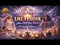 Lagu Madonna – Like a Prayer (Slow EDM Bass Remix) | Orchestral Reborn
