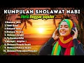 🔥MERINDING! Sholawat Reggae Viral 2025🌿Versi Paling Adem, Penyejuk Hati \u0026 Pikiran Bikin Jiwa Tenang🎶