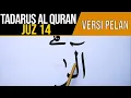Download Lagu BELAJAR NGAJI AL QURAN JUZ 14 FULL LENGKAP VERSI HURUF EXTRA BESAR DAN PELAN PELAN