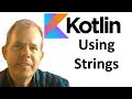Learn Kotlin 08 Strings