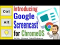 Introducing Google Screencast for ChromeOS