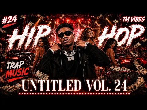 Best Hip Hop Playlist 2026 🔥 Best Rap Songs, Trap Music & R&B Hits | Untitled Vol. 24