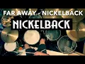 Download Lagu Far Away - Nickelback | Drum Cover