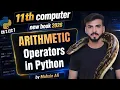 Arithmetic Operators in Python 11th Computer Chapter 2 - Lec 7 All Punjab boards