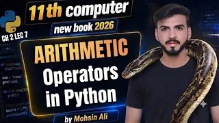 Arithmetic Operators in Python 11th Computer Chapter 2 - Lec 7 All Punjab boards