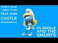 Hook N Sling - Heat It Up feat. Nani Castle (Extended Mix) Olawale And The Smurfs