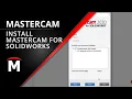 How to Install Mastercam for SOLIDWORKS