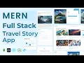 Full Stack Travel Story App Using MERN Stack MongoDB Express React Node js MERN Project