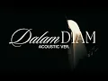 Lagu Dalam Diam Penyanyi Lelaki Akustik [Acoustic Version]