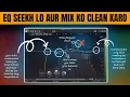 How to use EQ Properly MASTERCLASS