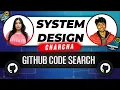 System Design of GitHub Code Search - SDC Episode 1 with KeertiPurswani