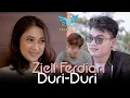 Download Lagu Ziell Ferdian ft Tri Suaka - Duri Duri (Official Music Video)