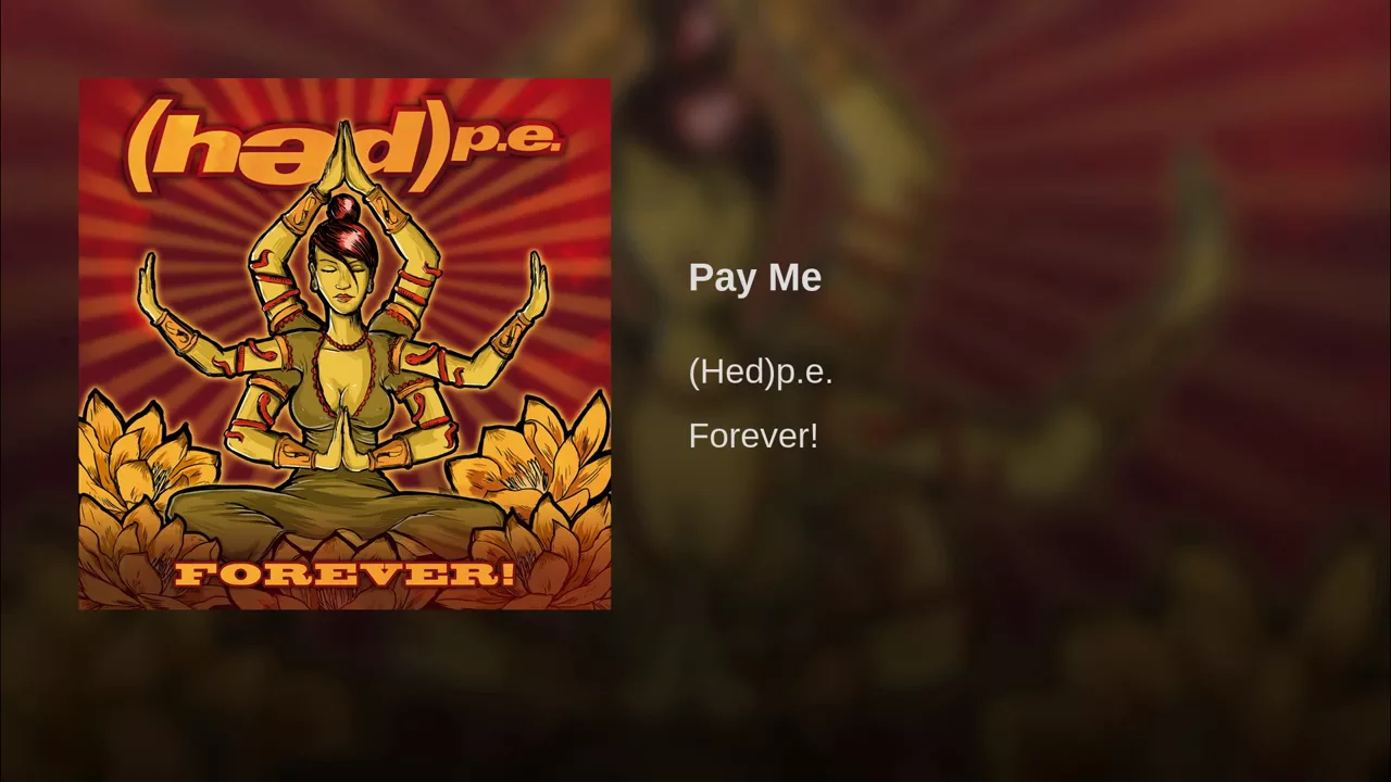 (hed) p.e. - Pay Me (Official Stream)