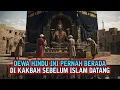 Download Lagu UMAT ISLAM TERLANJUR PERCAYA ❗ TERNYATA KAKBAH MENJADI TEMPAT PENYEMBAHAN DEWA HINDU - Sejarah Islam