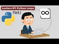 Lecture 7 Loops in python part 1 For loop