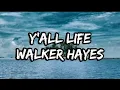 Download Lagu Walker Hayes - Y'all Life (Lyrics)