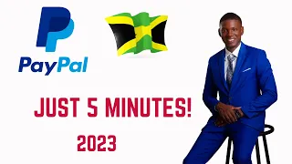 Create a PayPal Account in Jamaica in Just 5 Minutes 2023