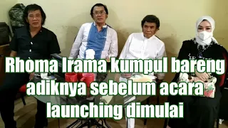 Download Rhoma Irama kumpul bareng adiknya sebelum acara launching dimulai MP3