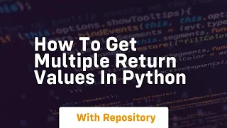 how to get multiple return values in python