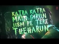 Katra Katra Full Song with Lyrics | Alone | Bipasha Basu | Karan Singh Grover