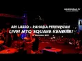 ARI LASSO - "Rahasia Perempuan" LIVE! MTQ Kendari