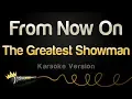 The Greatest Showman - From Now On (Karaoke Version)