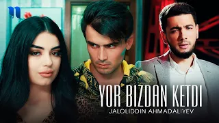 jaloliddin ahmadaliyev yor bizdan ketdi official music video