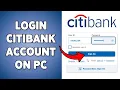 How To Login CitiBank Account On PC CitiBank Online Sign In Guide 2026