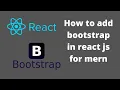 How to add bootstrap in react js for mern Stack project How to use Bootstrap in react js in hindi
