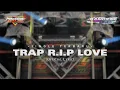 Download Lagu DJ TRAP RIP LOVE TERBARU PINDANG BALAP AUDIO X BANGSAY OFFICIAL \u0026 NANDANAFIS (OFFICIAL LYRIC)