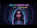 Download Lagu Koi Si X Running Back ( DJ A.Sen Raaga Project Mix )
