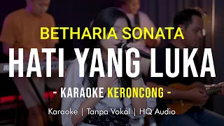 Download BETHARIA SONATA - HATI YANG LUKA Karaoke Remember Entertainment MP3
