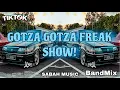 SABAH MUSIC - GOTZA GOTZA FREAK SHOW(BANDMIX)