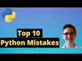The Top 10 WORST Programming Mistakes in Python