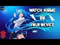 HOW TO WATCH ANIME ON YOUR PHONE ll GOTARDO ANIME APP