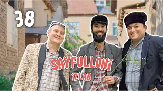 Sayfulloni izlab 38 QISM
