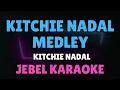 Download Lagu KITCHIE NADAL MEDLEY - Kitchie Nadal / KARAOKE VERSION
