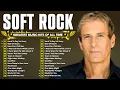 Michael Bolton, Elton John, Lionel Richie, Eric Clapton, Eagles ✨ Soft Rock Love Songs 70s 80s 90s