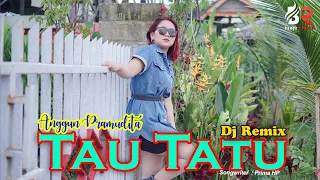 Download Anggun Pramudita - Tau Tatu | DJ REMIX FULL BASS (Official Music Video) MP3