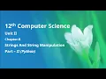Class 12 Computer Science - Unit-2 Chapter-7-Strings And String Manipulation Part-2
