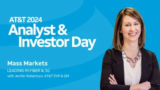 EVP GM Jenifer Robertson on Customer Strategy at Analyst Investor Day 2024 AT T
