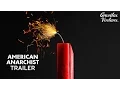 American Anarchist Trailer 2017