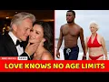 15 Celebrity Marriages With The LARGEST Age Gaps
